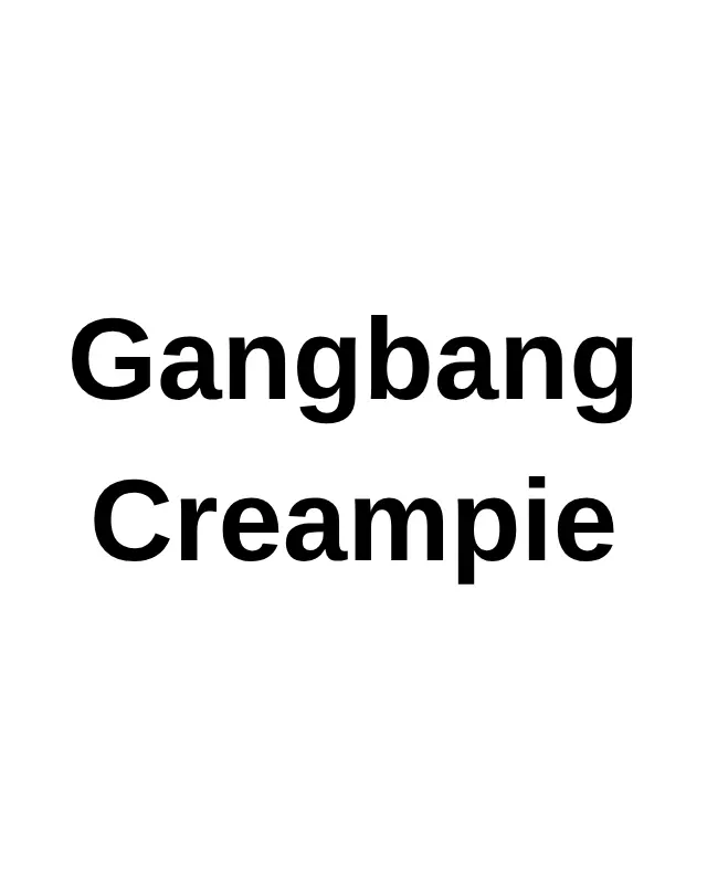 Gangbang Creampie
